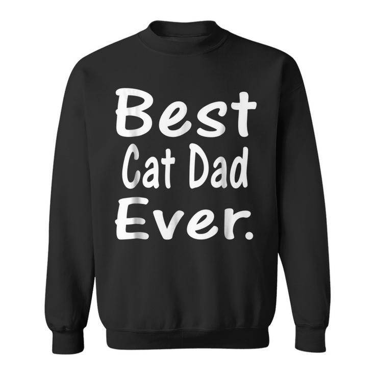 Best Cat Dad Ever Feline Lover Graphic Sweatshirt
