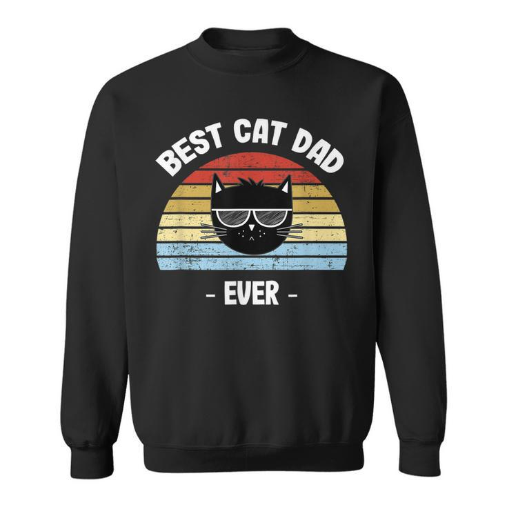 Best Cat Dad Ever  | Worlds Best Cat Daddy Sweatshirt