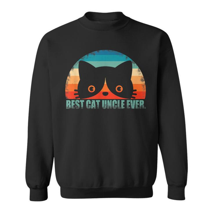 Best Cat Uncle Ever  Cat Dad Fathers Day Gift Gift For Mens Sweatshirt