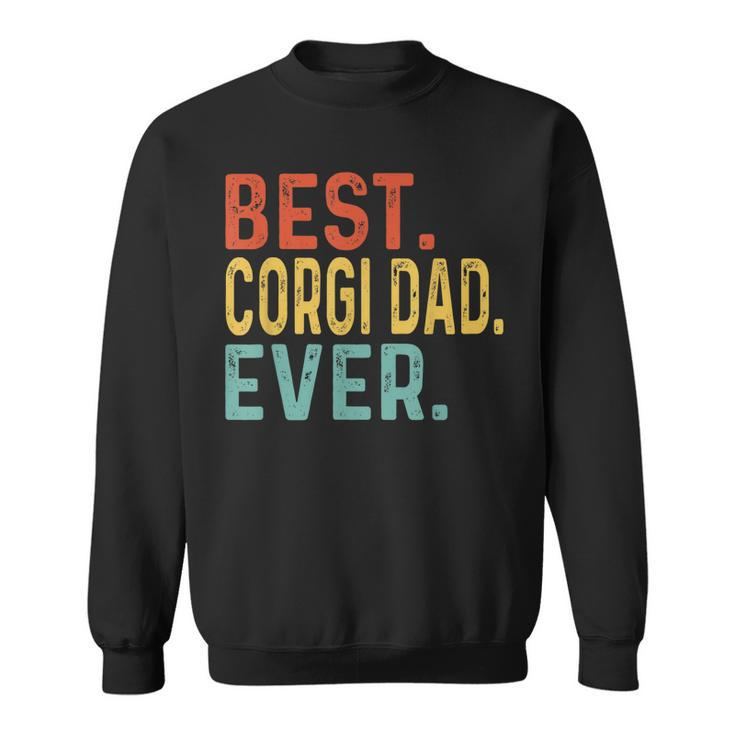Best Corgi Dad Ever Retro Vintage Unique Gifts For Corgi Dad Sweatshirt