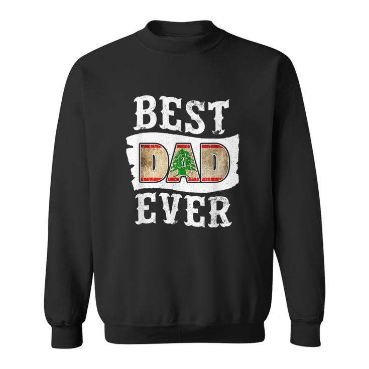 Best Dad Ever Fathers Day  Lebanese Flag Lebanon Gift For Mens Sweatshirt