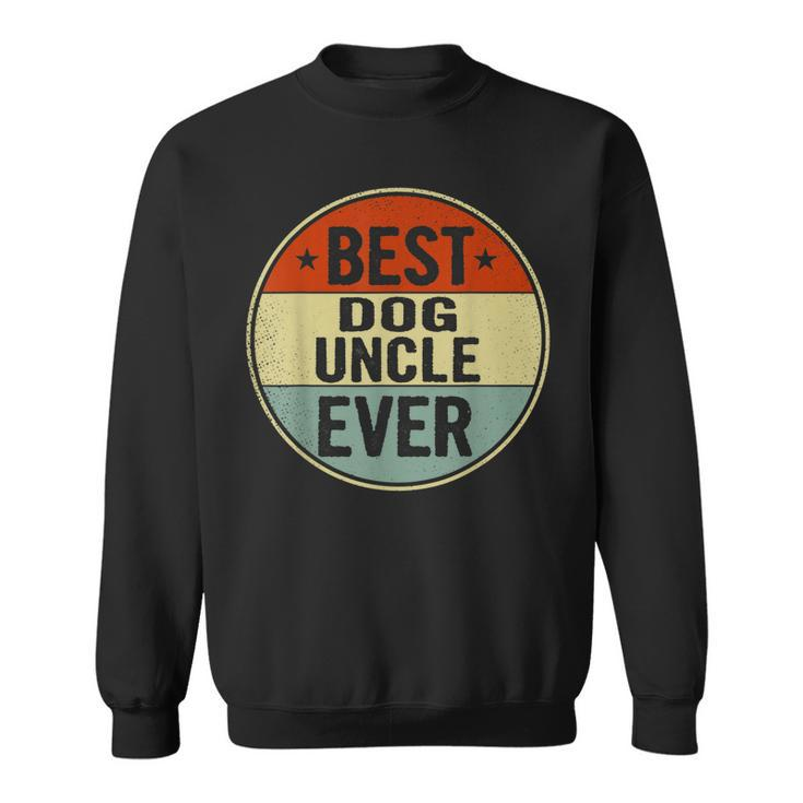 Best Dog Uncle Ever Retro Style Cool Bday Gift For Dog Uncle Gift For Mens Sweatshirt