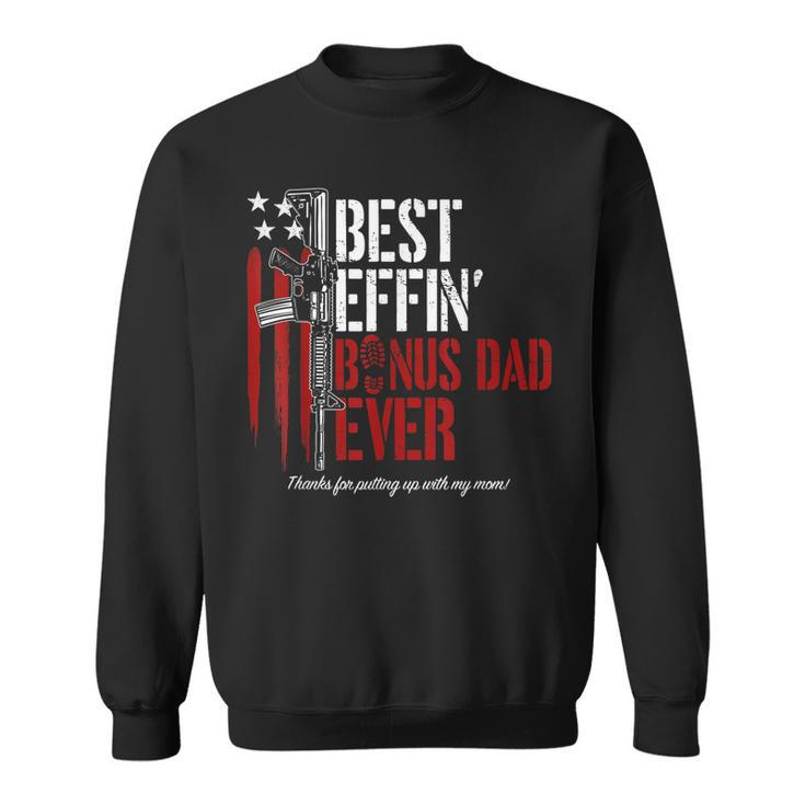 Best Effin’ Bonus Dad Ever Daddy Gun Rights American Flag Gift For Mens Sweatshirt
