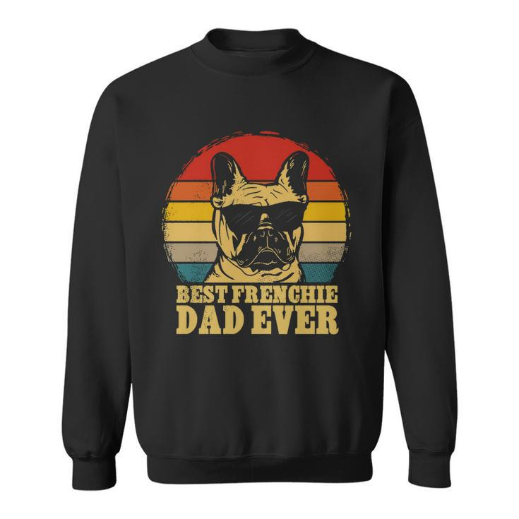 Best Frenchie Dad Ever Vintage Dog Men Women Sweatshirt Graphic Print Unisex