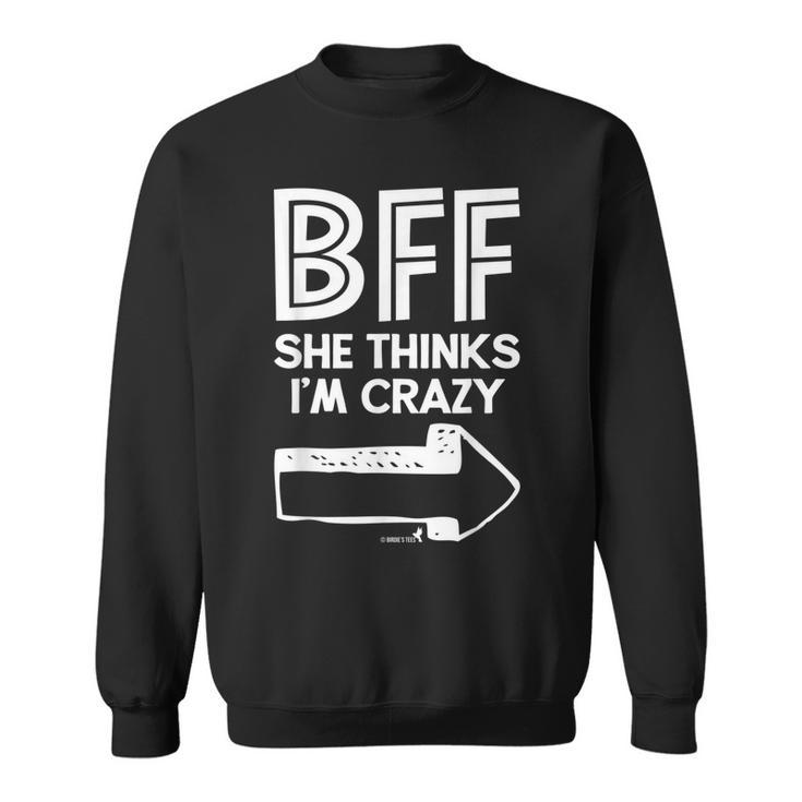 Best Friend Bff  Part 1 Of 2 Funny Humorous Sweatshirt