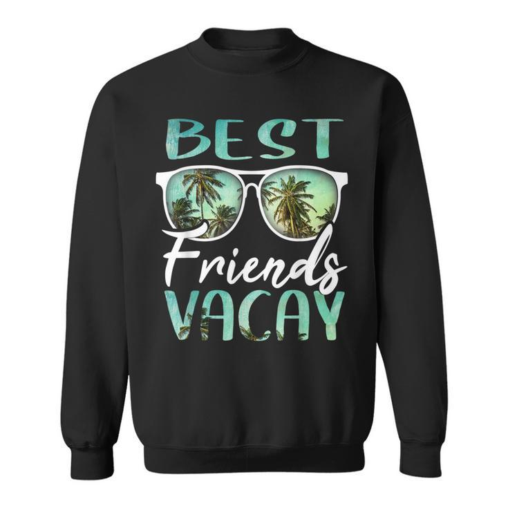 Best Friends Vacay Vacation Squad Group Cruise Drinking Fun  Sweatshirt