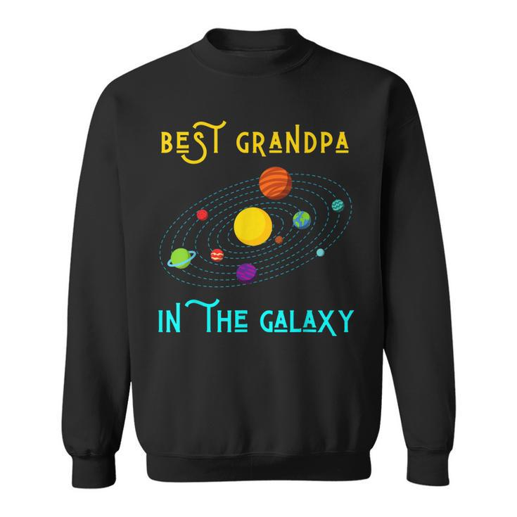 Best Grandpa In The Galaxy Funny Milky Way Dad Science Space Sweatshirt