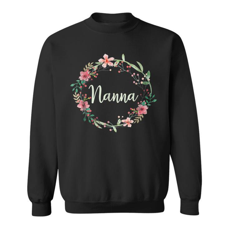 Best Nanna Ever  T  Gift For Grandmothers 5D Sweatshirt