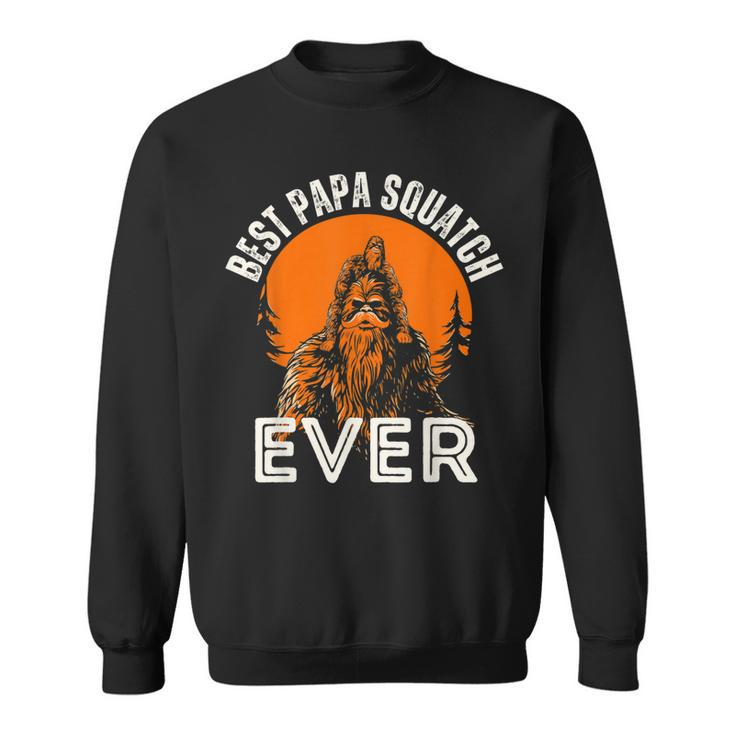 Best Papa Squatch Ever Sasquatch Dad Bigfoot Fathers Day Men  Sweatshirt