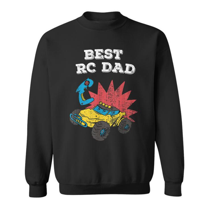 Best Rc Dad Model Building Remote Controlled Car Truck Gift For Mens Sweatshirt