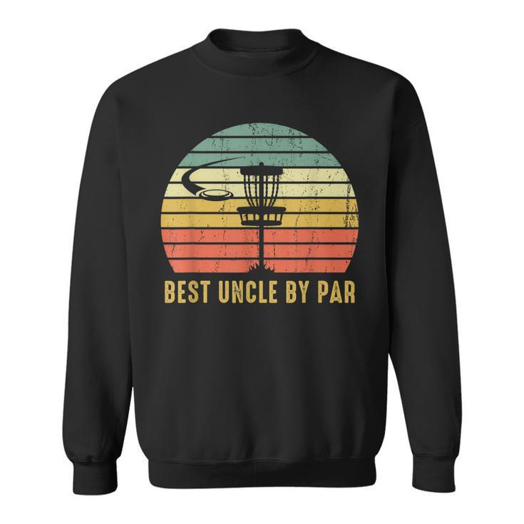 Best Uncle By Par Funny Disc Golf Gift For Men Sweatshirt