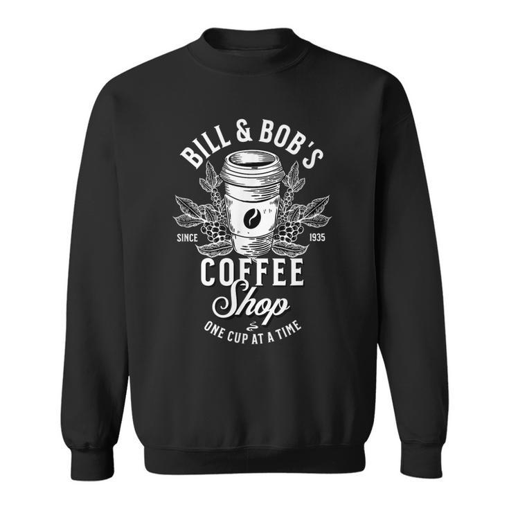 Bill And Bobs Coffee Shop Aa Recovery  Men Women Sweatshirt Graphic Print Unisex