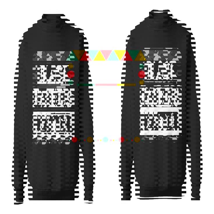 Black Fathers Matter Black Pride Black History Month 2023 Men Women Sweatshirt Graphic Print Unisex