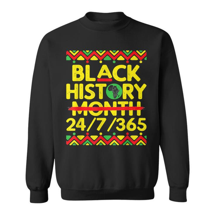 Black History Month 2023 Black History 247365 Melanin  Sweatshirt