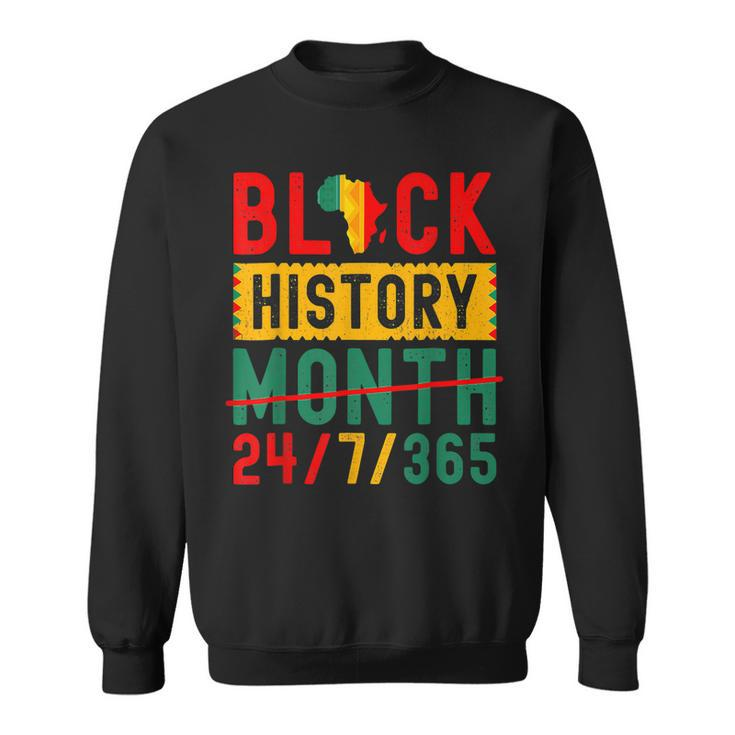 Black History Month One Month Cant Hold Our History 24 7 365  Sweatshirt - Thegiftio