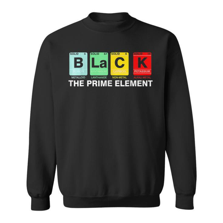 Black The Prime Element Black History Month Periodic Table  Sweatshirt