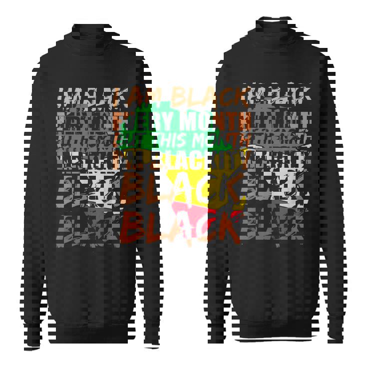 Blackity Black Every Month Black History Bhm African  V2 Men Women Sweatshirt Graphic Print Unisex