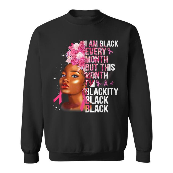 Blackity Black Every Month Black History Bhm African Women  Sweatshirt