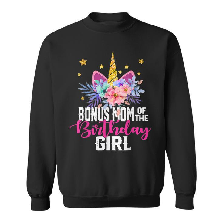 Bonus Mom Of The Birthday Girl Mothers Day Unicorn Birthday  Sweatshirt