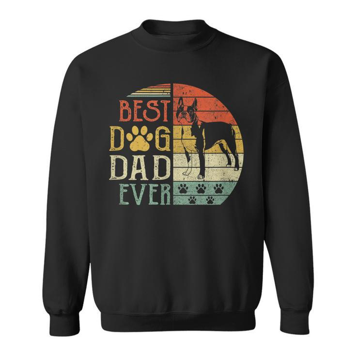 Boston Terrier Best Dog Dad Ever Vintage Fathers Day Retro  Sweatshirt