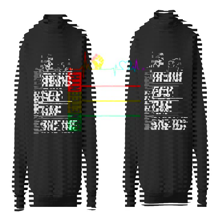 Breaking Every Chain Since 1865 Junenth Black History  V2 Sweatshirt