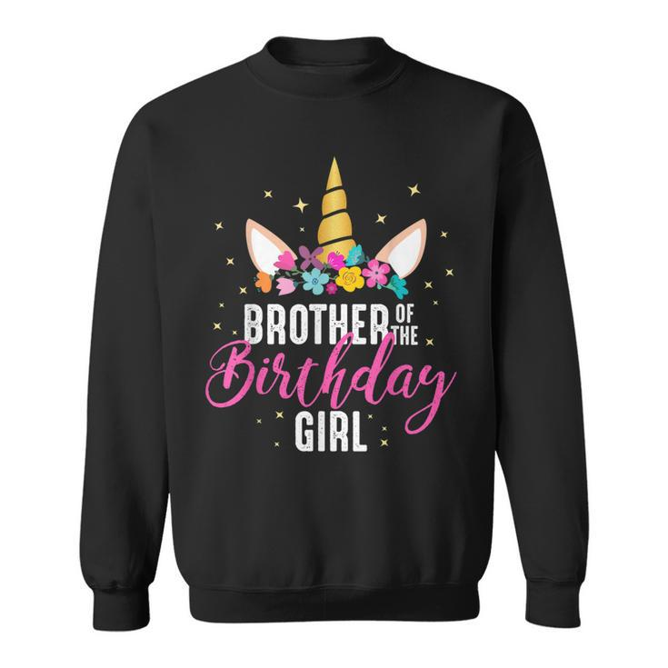 Brother Of The Birthday Girl Sibling Gift Unicorn Birthday  Sweatshirt