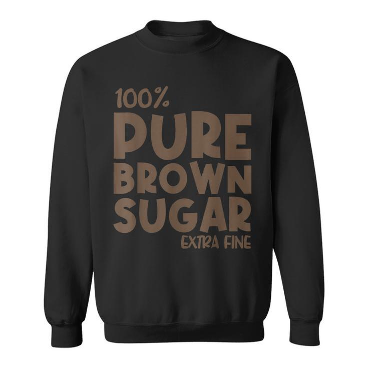 Brown Babe Proud African American Sugar Melanin Suga Black  Sweatshirt