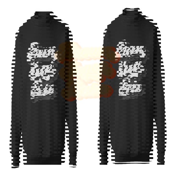 Brown Sugar Babe Proud African American Black Women Pride  V2 Sweatshirt