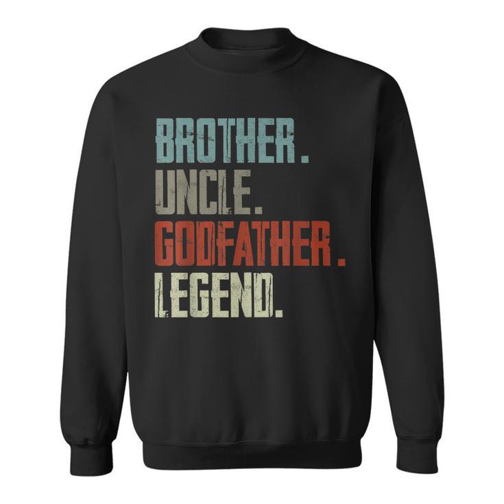 Bruder Onkel Patenvater Legende Onkel Geburtstag Sweatshirt