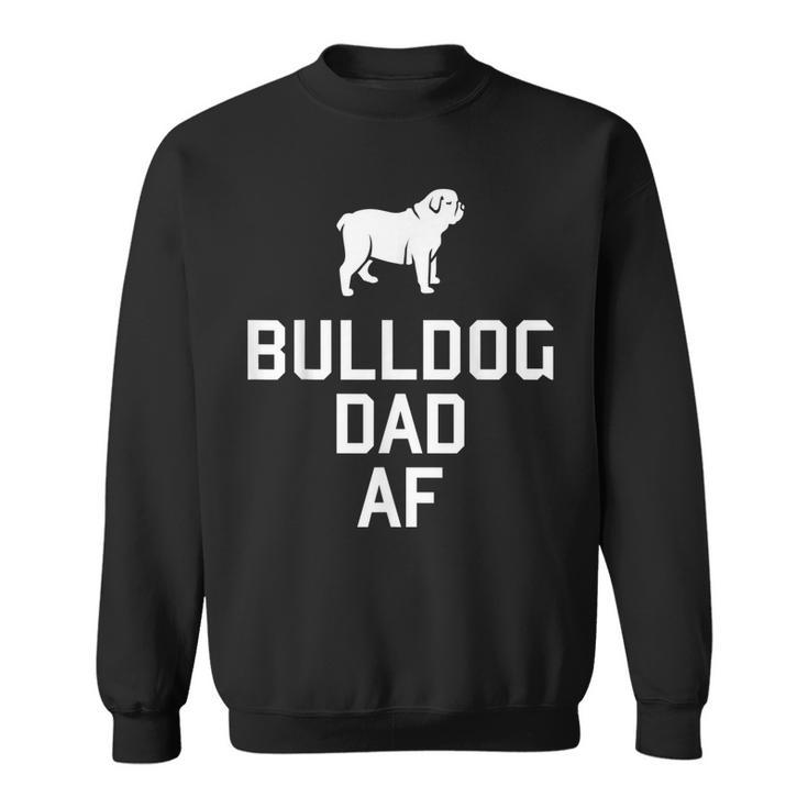 Bulldog Dad Af Funny Bulldog Sweatshirt