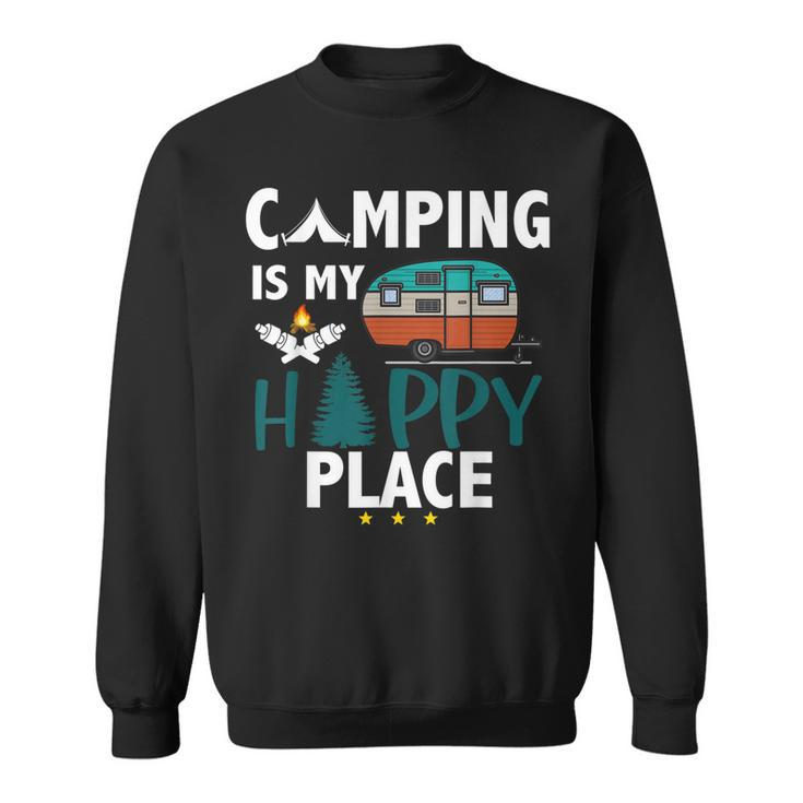 Camping Is My Happy Place Camp Camper Camping Graphic  Sweatshirt