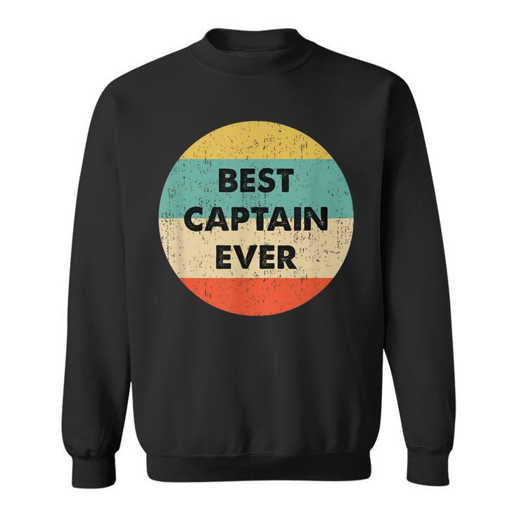 Captain  | Best Captain Ever Sweatshirt