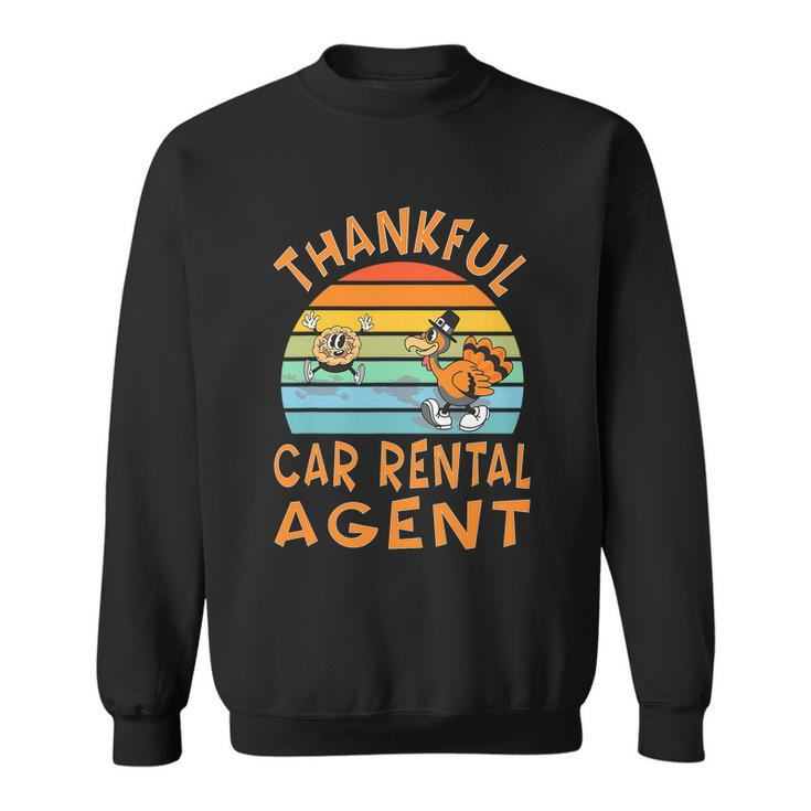 Car Rental Agent Job Funny Thanksgiving Sweatshirt