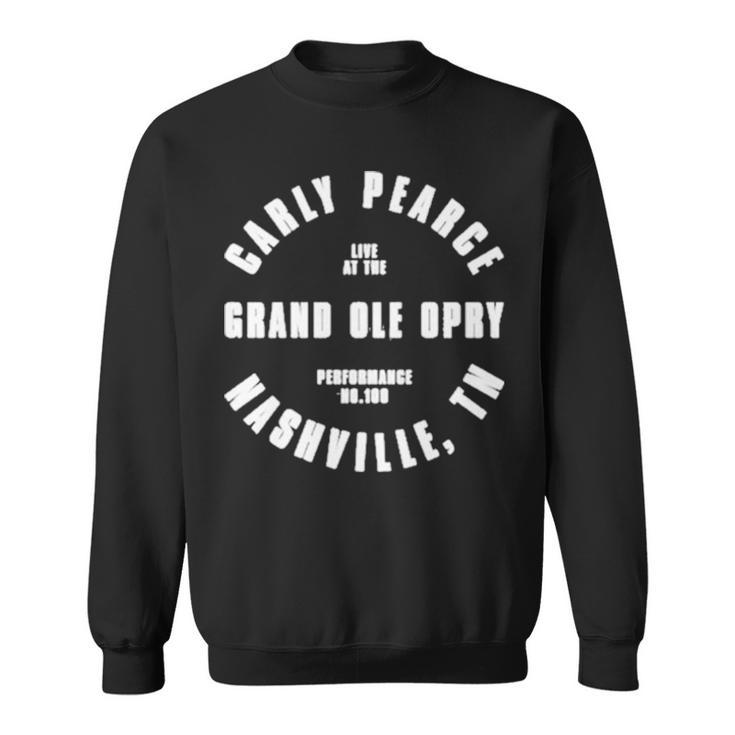 Carly Pearce 100Th Show Opry Exclusive Nashville Tn T Sweatshirt