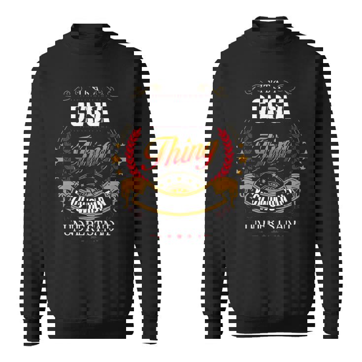 Casa Family Crest Casa Casa Clothing CasaCasa T Gifts For The Casa Sweatshirt