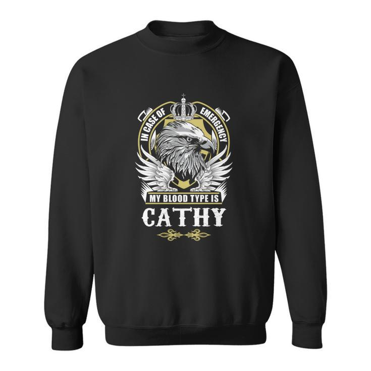 Cathy Name T  - In Case Of Emergency My Blood Sweatshirt