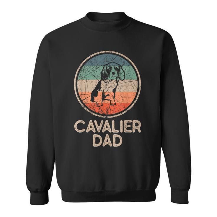 Cavallier Dog - Vintage Cavalier Dad Men Women Sweatshirt Graphic Print Unisex