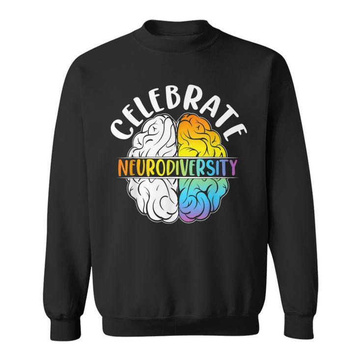 Celebrate Neurodiversity Mental Health Autism Awareness  Sweatshirt