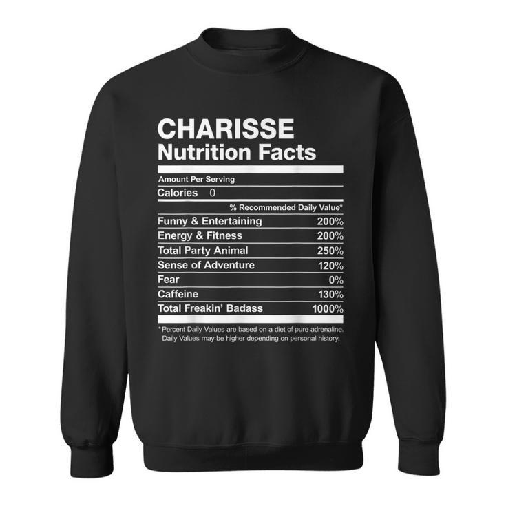 Charisse Nutrition Facts Name Named Funny Sweatshirt