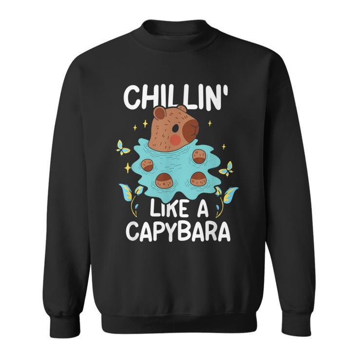 Chillin Like A Capybara Animal Capybaras Lover Rodent  Sweatshirt
