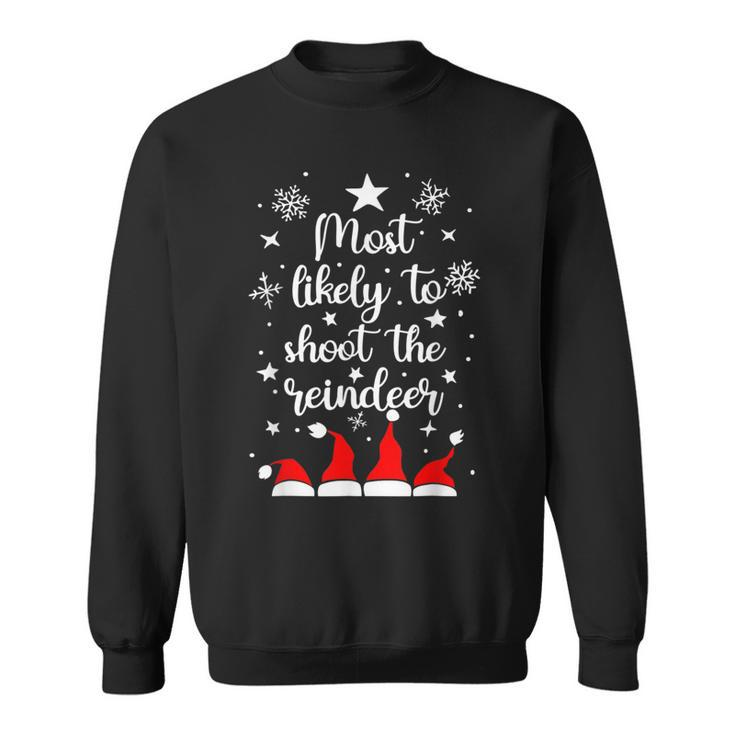 Christmas Most Likely To Shoot The Reindeer Santa Hats  Men Women Sweatshirt Graphic Print Unisex