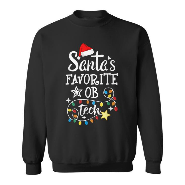 Christmas Obstetric Technician Santas Favorite Ob Tech  Men Women Sweatshirt Graphic Print Unisex