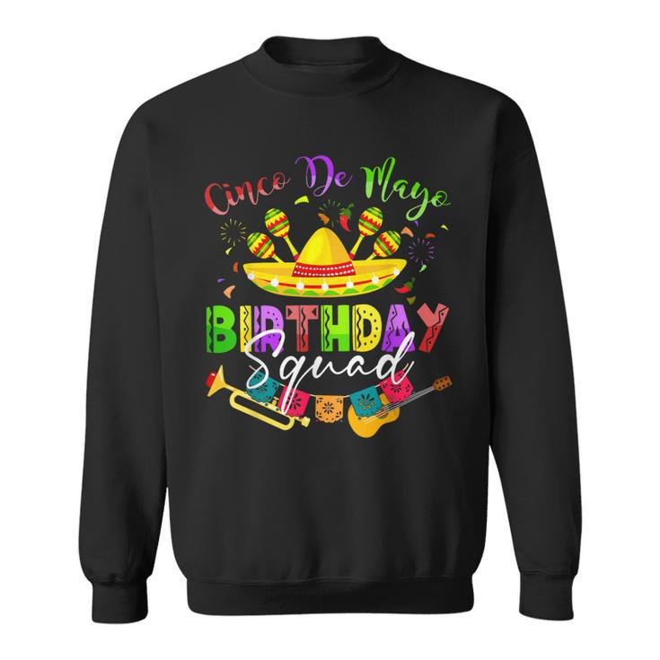 Cinco De Mayo Birthday Squad 2023 Funny Mexican Fiesta Party  Sweatshirt