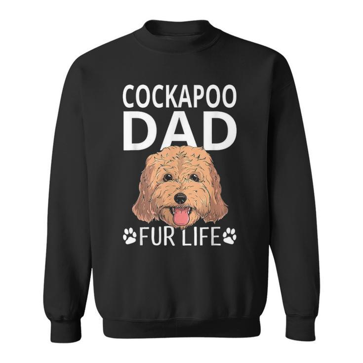 Cockapoo Dad Fur Life Dog Fathers Day Gift Pun Sweatshirt