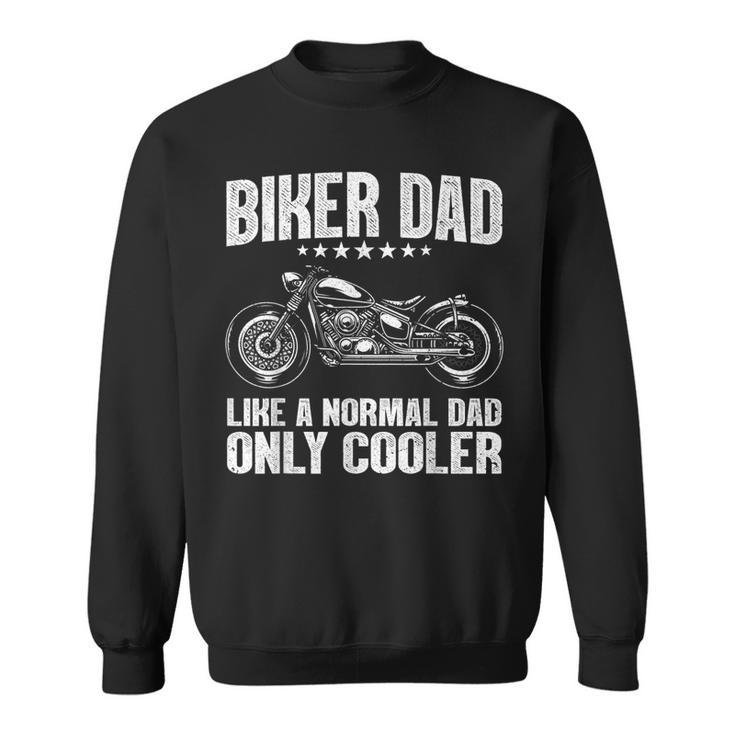 Cool Biker Design For Dad Men Motorcycling Motorcycle Biker  Sweatshirt