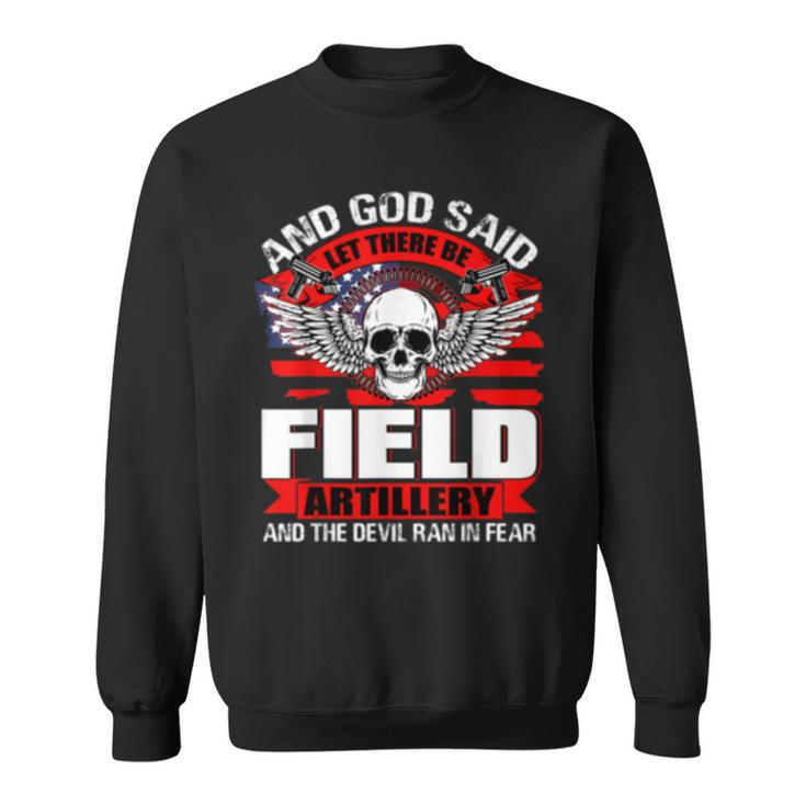Cool Field Artillery T  Proud To Be A Veteran T  Sweatshirt