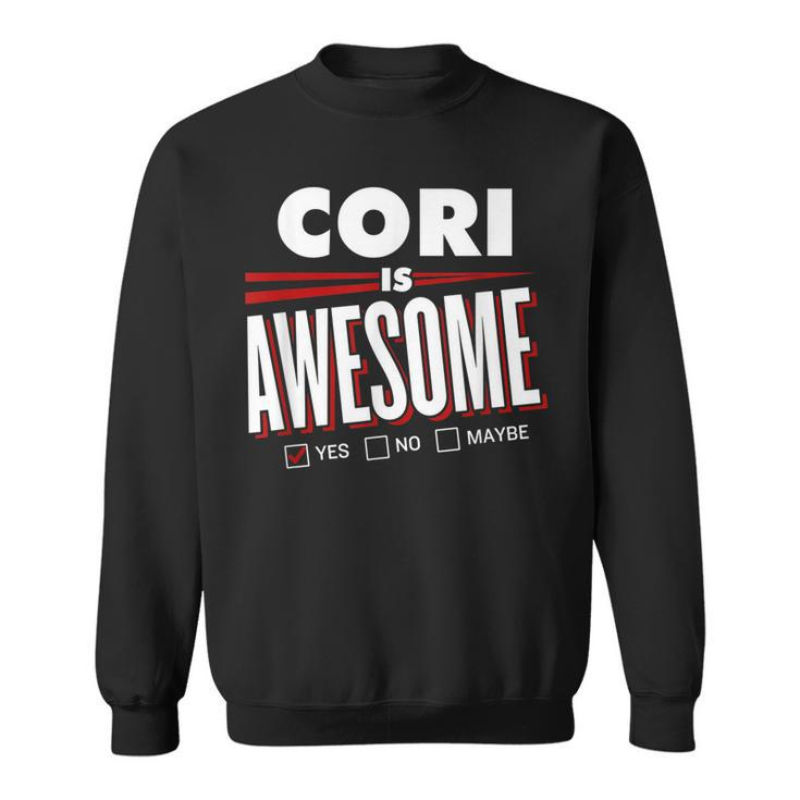 Cori Is Awesome Family Friend Name Funny Gift Sweatshirt