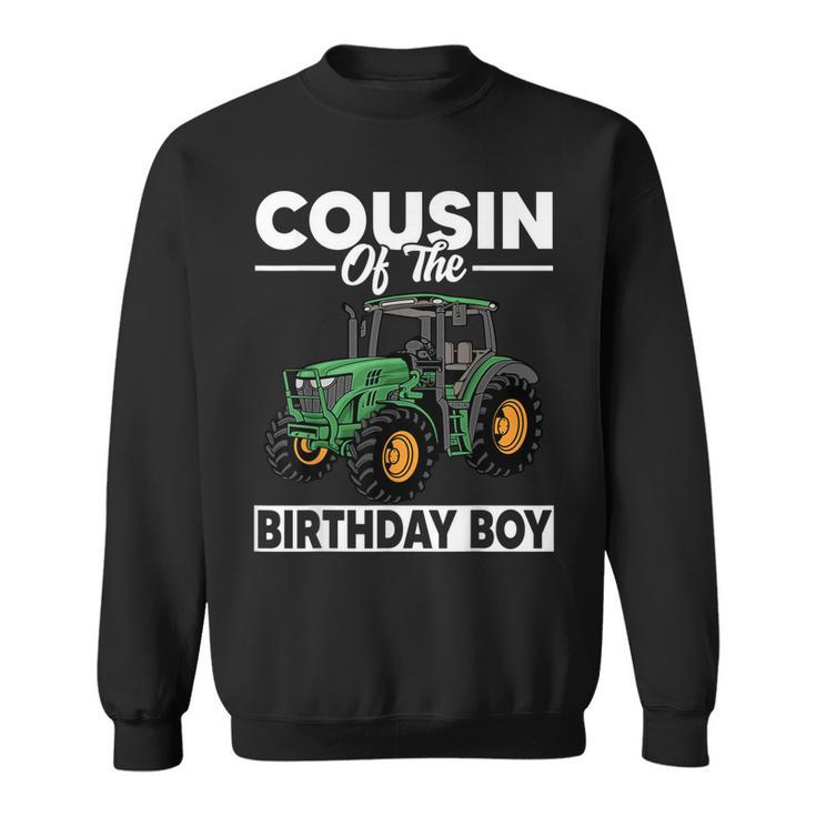 Cousin Of The Birthday Boy Tractor Farm Birthday Party  Sweatshirt