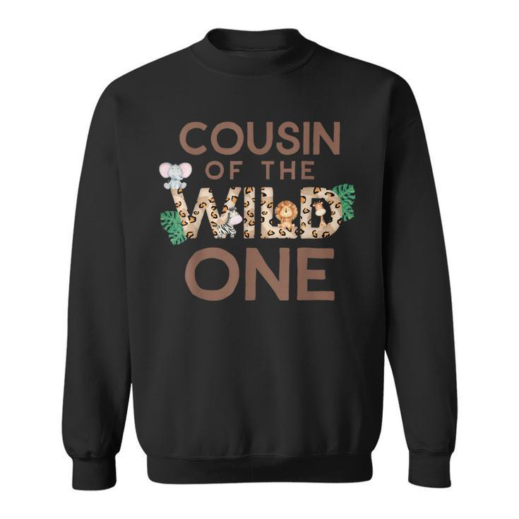 Cousin Of The Wild One Animal Safari 1St Birthday Theme  Sweatshirt
