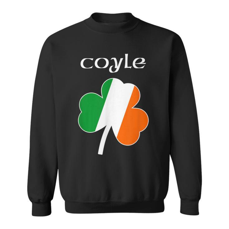 Coyle T  Family Reunion Irish Name Ireland Shamrock Sweatshirt
